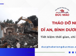 Tháo dỡ nhà Dĩ An, Bình Dương? Chọn Đức Mão để tiết kiệm thời gian và chi phí
