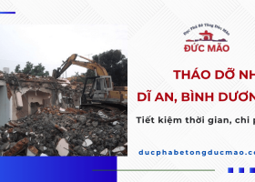 Tháo dỡ nhà Dĩ An, Bình Dương? Chọn Đức Mão để tiết kiệm thời gian và chi phí