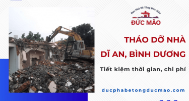 Tháo dỡ nhà Dĩ An, Bình Dương? Chọn Đức Mão để tiết kiệm thời gian và chi phí